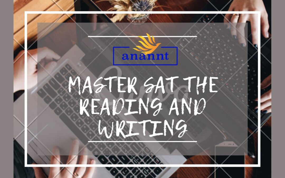 A Comprehensive Guide to mastering the SAT reading and writing module