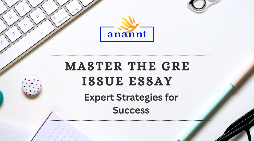Anannt Training Institute's GRE Issue Essay Preparation Guide