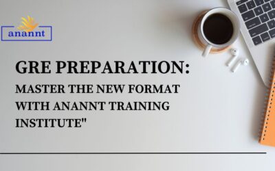 “GRE Preparation: Master the New Format with Anannt Training Institute”