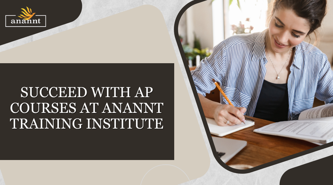 Succeed with AP Courses at Anannt Training Institute